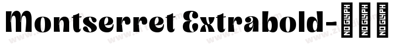 Montserret Extrabold字体转换